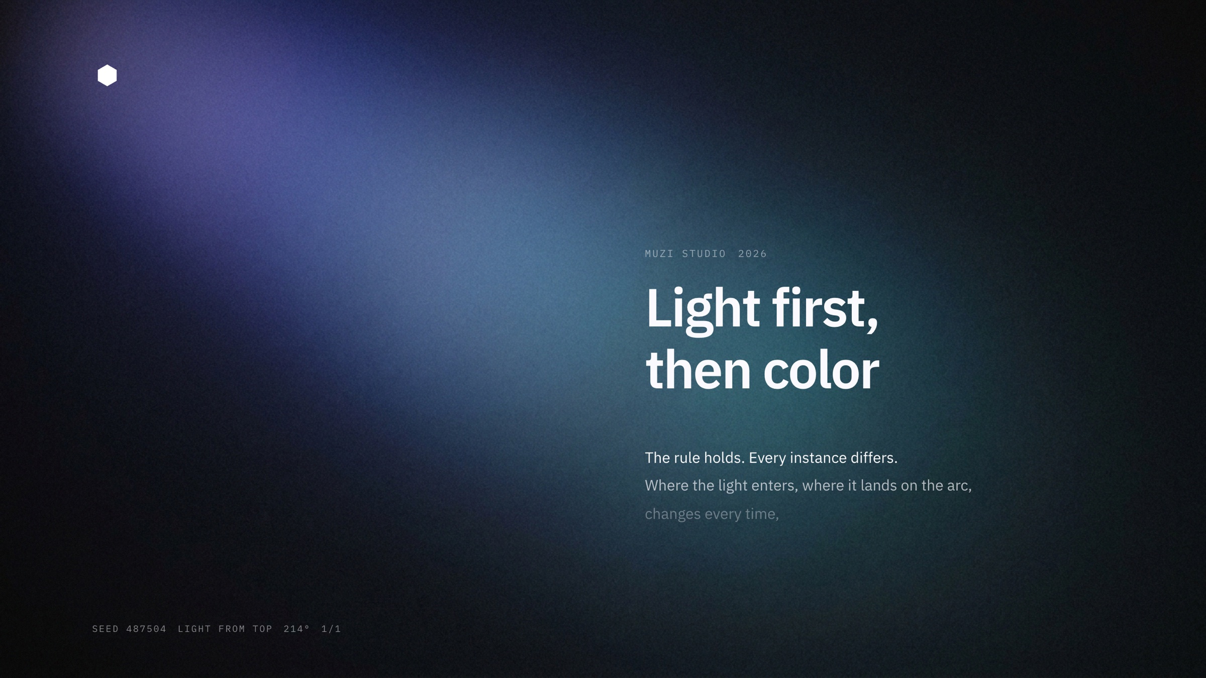 A single light: light at top right, type in the dark at bottom left